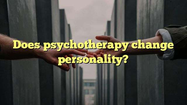 Does psychotherapy change personality?