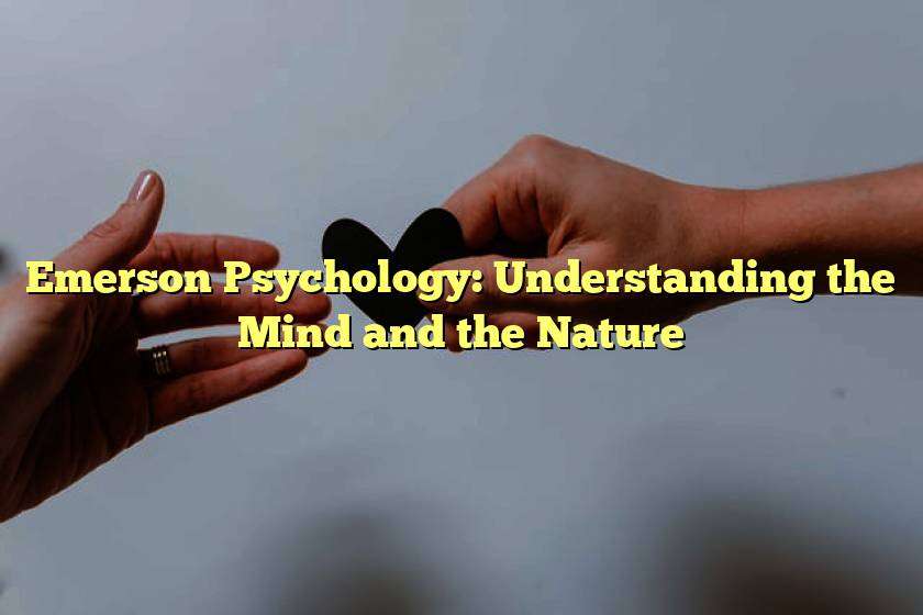 Emerson Psychology: Understanding the Mind and the Nature