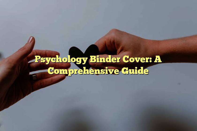 Psychology Binder Cover: A Comprehensive Guide