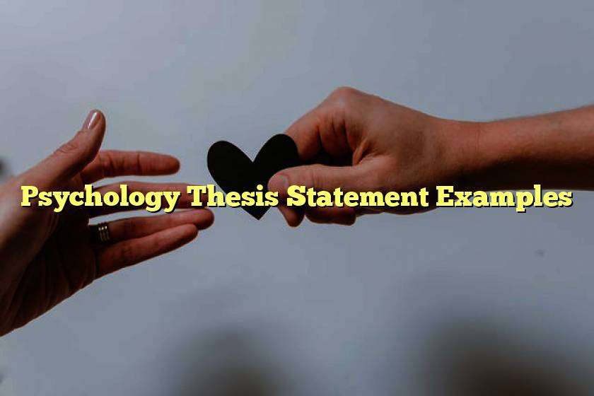 Psychology Thesis Statement Examples