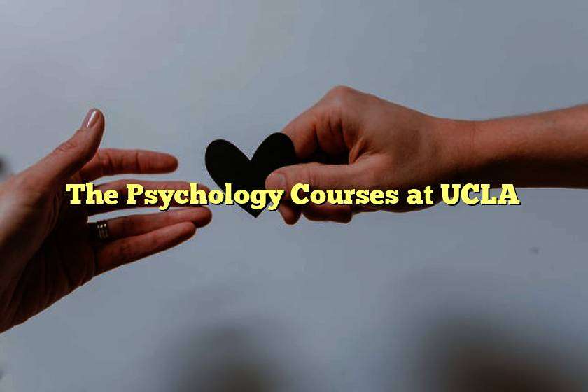 The Psychology Courses at UCLA